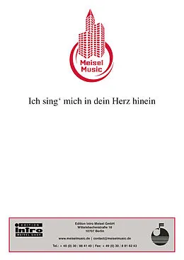 E-Book (pdf) Ich sing' mich in dein Herz hinein von Peter Schaeffers, Günther Schwenn, Will Meisel