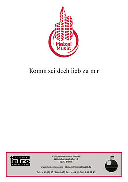 E-Book (pdf) Komm sei doch lieb zu mir von Rudolf Köller, Will Meisel