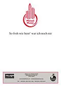 E-Book (pdf) So froh wie heut' war ich noch nie von Klaus S. Richter, Will Meisel