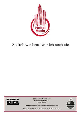 E-Book (pdf) So froh wie heut' war ich noch nie von Klaus S. Richter, Will Meisel