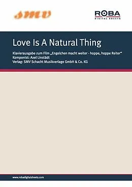 E-Book (pdf) Love Is A Natural Thing von Bernd Linstädt, Axel Linstädt, Hans-Georg Schindler