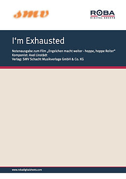 E-Book (pdf) I'm Exhausted von Bernd Linstädt, Axel Linstädt, Hans-Georg Schindler