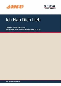 E-Book (pdf) Ich Hab Dich Lieb von Eduard von der Becke, Kurt Schwabach, Max Bertuch
