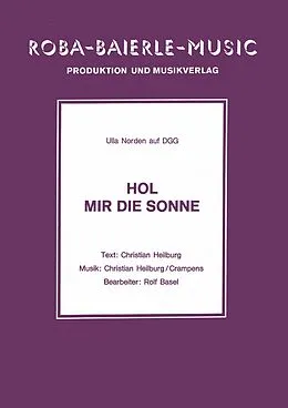 E-Book (epub) Hol mir die Sonne von Christian Heilburg, Crampens, Rolf Basel