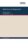 E-Book (pdf) Wilde Rose im Morgenwind von Robert Puschmann, Friedrich Dorff, Emil Werner