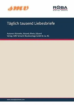 E-Book (epub) Täglich Tausend Liebesbriefe von Eduard Künneke, Eduard Rhein