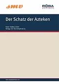 E-Book (epub) Der Schatz der Azteken von Erwin Halletz
