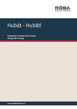 E-Book (epub) Hubät - Hubät! von Andreas Otto Kickers, Albert Fenners