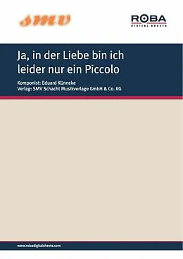 E-Book (epub) Ja, in der Liebe bin ich leider nur ein Piccolo von Eduard von der Becke, Kurt Schwabach, Max Bertuch