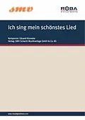 E-Book (epub) Ich sing mein schönstes Lied von Eduard Rhein, Eduard Künneke, Franz Marszalek