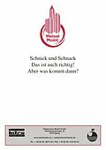 E-Book (epub) Schnick und Schnack - Das ist auch richtig! Aber was kommt dann? von Werner Plücker, Martin Schönicke
