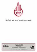 E-Book (epub) So froh wie heut' war ich noch nie von Klaus S. Richter, Will Meisel