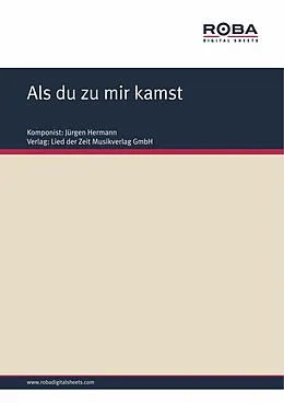 E-Book (epub) Als du zu mir kamst von Fred Gertz