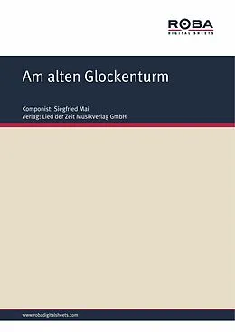 E-Book (epub) Am alten Glockenturm von Siegfried Mai