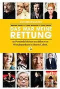 E-Book (epub) ZEITmagazin - Das war meine Rettung von Herlinde Koelbl, Ijoma Mangold, Louis Lewitan