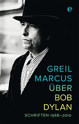 E-Book (epub) Über Bob Dylan von Greil Marcus