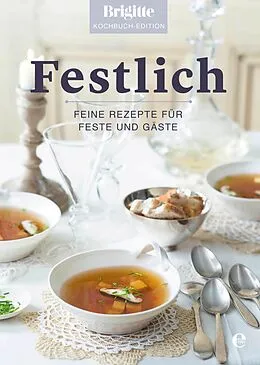 E-Book (epub) Brigitte Kochbuch-Edition: Festlich von Brigitte Kochbuch-Edition