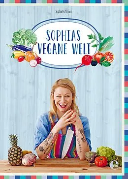 E-Book (epub) Sophias vegane Welt von Sophia Hoffmann