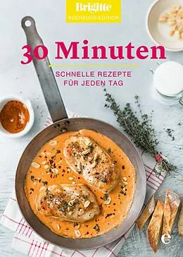 E-Book (epub) Brigitte Kochbuch-Edition: 30 Minuten von Brigitte Kochbuch-Edition