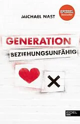 Kartonierter Einband (Kt) Generation Beziehungsunfähig von Michael Nast
