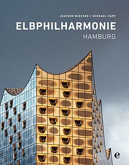 Livre Relié Elbphilharmonie Hamburg, Englische Ausgabe de Joachim Mischke