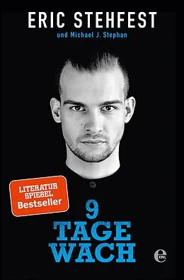 E-Book (epub) 9 Tage wach von Eric Stehfest, Michael J. Stephan