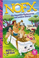 E-Book (epub) Die Hepatitis-Badewanne und andere Storys von Nofx, Jeff Alulis