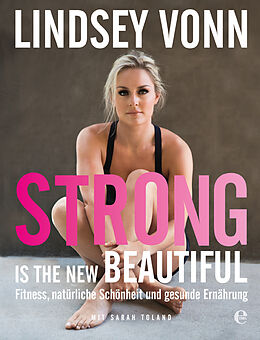 Fester Einband Strong is the new beautiful von Lindsey Vonn