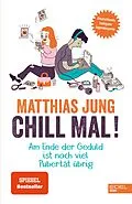 E-Book (epub) Chill mal! von Matthias Jung, Steffi von Wolff