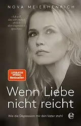 Kartonierter Einband (Kt) Wenn Liebe nicht reicht von Nova Meierhenrich