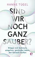 E-Book (epub) Sind wir noch ganz sauber? von Hanne Tügel