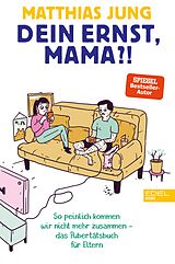 E-Book (epub) Dein Ernst, Mama?! von Matthias Jung