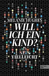E-Book (epub) Will ich ein Kind? von Melanie Hughes