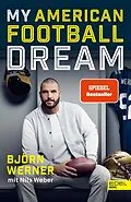 E-Book (epub) My American Football Dream von Björn Werner, Nils Weber
