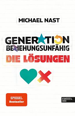 E-Book (epub) Generation Beziehungsunfähig. Die Lösungen von Michael Nast
