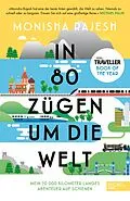 E-Book (epub) In 80 Zügen um die Welt von Monisha Rajesh