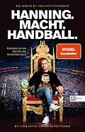 E-Book (epub) HANNING. MACHT. HANDBALL. Geheimnisse aus dem Innersten eines faszinierenden Sports von Bob Hanning, Christoph Stukenbrock