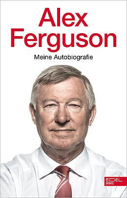 E-Book (epub) Alex Ferguson - Meine Autobiografie von Alex Ferguson