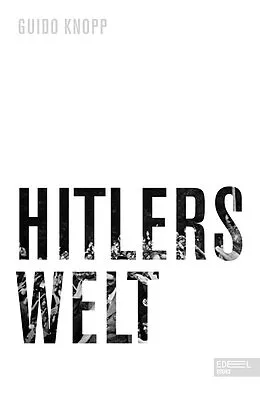 E-Book (epub) Hitlers Welt von Guido Knopp