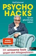 E-Book (epub) Psychohacks für ein glückliches Leben von Rolf Schmiel