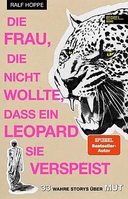 E-Book (epub) Die Frau, die nicht wollte, dass ein Leopard sie verspeist von Ralf Hoppe