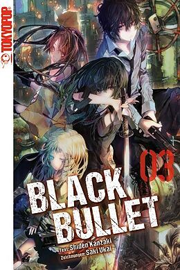 Kartonierter Einband Black Bullet - Novel 03 von Shiden Kanzaki, Saki Ukai