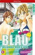 E-Book (epub) Blau - Wie Himmel, Meer und Liebe 05 von Kozue Chiba