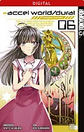 E-Book (pdf) Accel World / Dural - Magisa Garden 06 von Reki Kawahara, Ayato Sasakura