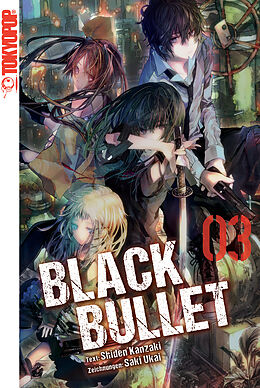 E-Book (epub) Black Bullet  Light Novel, Band 3 von Saki Ukai, Shiden Kanzaki