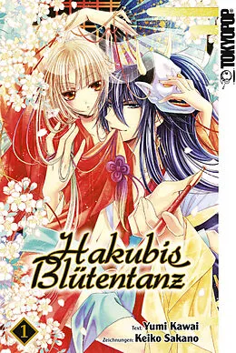 E-Book (pdf) Hakubis Blütentanz - Band 1 von Keiko Sakano, Yuumi Kawai