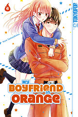 E-Book (pdf) My Boyfriend in Orange, Band 06 von Non Tamashima