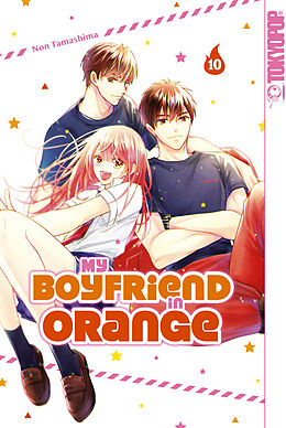 E-Book (pdf) My Boyfriend in Orange, Band 10 von Non Tamashima