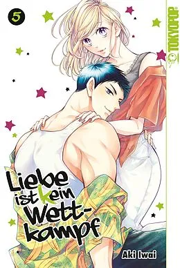 E-Book (pdf) Liebe ist (k)ein Wettkampf, Band 05 von Aki Iwai