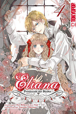 E-Book (epub) Eliana - Prinzessin der Bücher, Band 04 von Yui Kikuta, Sheena Satsuki